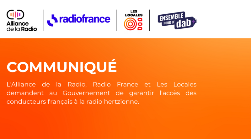 La radio n&rsquo;est pas une option. L&rsquo;Alliance de la Radio, Radio France et Les Locales demandent au Gouvernement de garantir l&rsquo;accès des conducteurs français à la radio hertzienne.